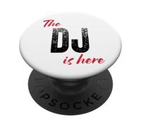 The DJ is here - Funny PopSockets Adhesive PopGrip
