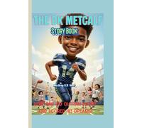 The DK Metcalf Story Book: How One Kid Outran Doubt and Scored His Dreams!