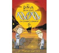 The DNA Detectives The Smuggler's Daughter: 2