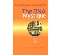 The DNA Mystique: The Gene as a Cultural Icon (Conversations in Medicine and Society)