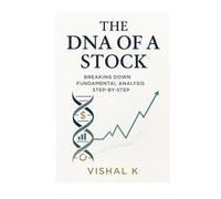 The DNA of a Stock: Breaking Down Fundamental Analysis Step-by-Step (The Investing Essentials Library)