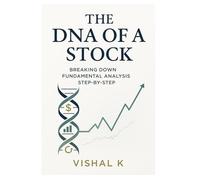 The DNA of a Stock: Breaking Down Fundamental Analysis Step-by-Step (The Investing Essentials Library)