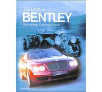 The DNA of Bentley: Rich Heritage, Challenging Future