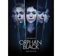 The DNA of Orphan Black: Seasons 1-4 – Titan Books