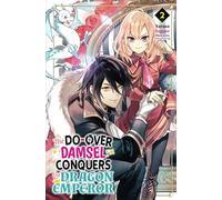 The Do-Over Damsel Conquers the Dragon Emperor Vol.2