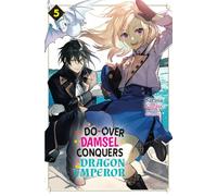 The Do-Over Damsel Conquers the Dragon Emperor Vol.5