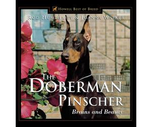 The Doberman Pinscher: Brains and Beauty (Howell's Best of Bre)