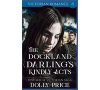 The Dockland Darling's Kindly Acts: Victorian Romance