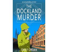 The Dockland Murder: 9 (Augusta Peel 1920s Mysteries)