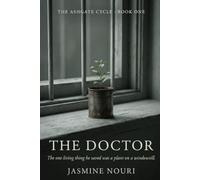The Doctor: A Psychological Prison Thriller (The Ashgate Cycle, Book One)