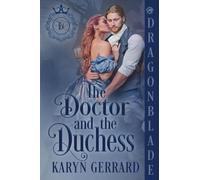 The Doctor and the Duchess: A Victorian Historical Romance: 3 (The Duke's Bastards)