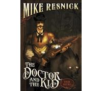 The Doctor and the Kid: A Weird West Tale
