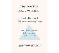 The Doctor and the Saint: Caste, Race, and Anni. Roy<|