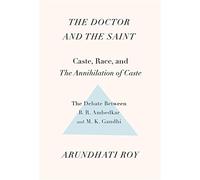 The Doctor and the Saint: Caste, Race, and Anni. Roy<|