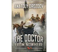The Doctor from Nowhere (Book 3): A Historical Progression Fantasy Adventure Series