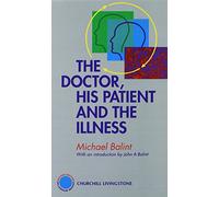 The Doctor, His Patient and The Illness