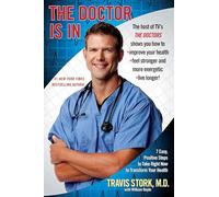 The Doctor Is in: 7 Easy, Positive Steps to Take Right Now to Transform Your Health