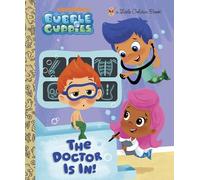 The Doctor Is In! (Bubble Guppies) (Little Golden Book)