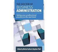 The Doctor of Business Administration: Taking your professional practice to the next level