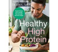 The Doctor’s Kitchen: Healthy High Protein by Dr Rupy Aujla (Hardback Book)