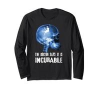 The Doctor says Climbing is Incurable Long Sleeve T-Shirt