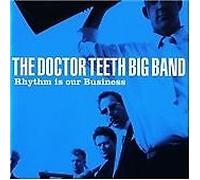 The Dr Teeth Big Band - Rhythm Is Our Business