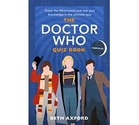 The Doctor Who Quiz Book: Travel the Whoniverse and test your knowledge with the ultimate Christmas gift
