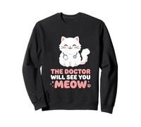 The Doctor Will See You Meow Veterinarian Medical Clinic Sweatshirt