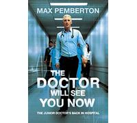 The Doctor Will See You Now by Max Pemberton (2-Feb-2012) Paperback