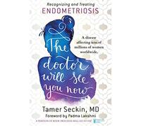 The Doctor Will See You Now: Recognizing and Treating Endometriosis