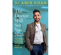 The Doctor Will See You Now: The highs and lows of my life as an NHS GP