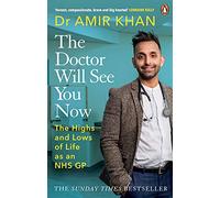 The Doctor Will See You Now: The highs and lows of my life as an NHS GP