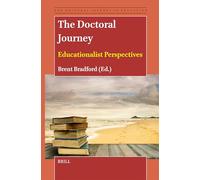 The Doctoral Journey: Educationalist Perspectives: 5 (The Doctoral Journey in Education, 5)