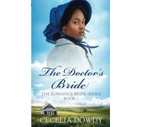 The Doctor's Bride: A Historical Clean and Wholesome Inspirational Christian Romance Novella (The Romance Bride Series Book 2)