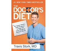 The Doctor's Diet: Dr. Travis Stork's STAT Program to Help You Lose Weight & Restore Health