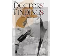 The Doctors' Findings: Docs, Shrinks, and Clerics.: These are not opinions, they are findings.