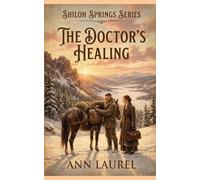 The Doctor's Healing (Shiloh Springs Series)