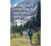 The Doctor's Little First Aid and Safety Book for Hikers
