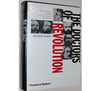 The Doctors of Revolution: 19th-Century Thinkers Who Changed the World