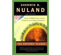 The Doctors' Plague: Germs, Childbed Fever, and the Strange Story of Ignac Semmelweis (Great Discoveries): 0