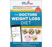 The Doctors Weight Loss Diet: Your Medically Approved Low-Carb Solution for Total Health