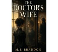 The Doctor's Wife: A Marriage Built on Illusion and Desire