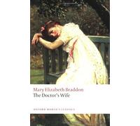 The Doctor's Wife (Oxford World's Classics) by Mary Elizabeth Braddon (10-Jul-2008) Paperback