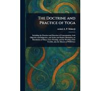 The Doctrine and Practice of Yoga