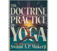 The Doctrine and Practice of Yoga