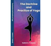 The Doctrine and Practice of Yoga