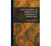The Doctrine of Christian or Evangelical Perfection