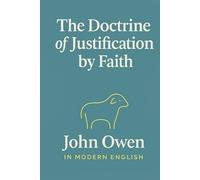 The Doctrine of Justification by Faith (In Modern English)