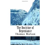 The Doctrine of Repentance (Puritan Classics)