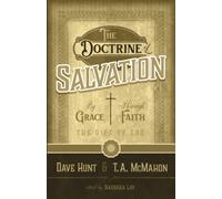 The Doctrine of Salvation: By Grace Through Faith, the Gift of God